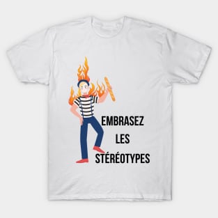 Embrasez les stéréotypes T-Shirt